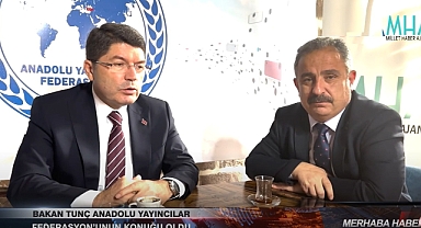 Bakan Tunç Anadolu Yayıncılar Federasyon'unun Konuğu Oldu