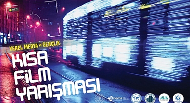 YEREL MEDYA VE GENÇLİK KISA FİLM YARIŞMASI